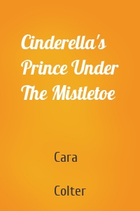 Cinderella's Prince Under The Mistletoe