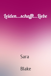 Leiden...schafft...Liebe