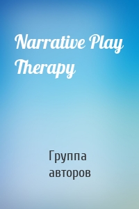 Narrative Play Therapy