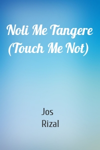 Noli Me Tangere (Touch Me Not)