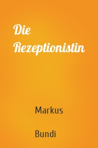 Die Rezeptionistin