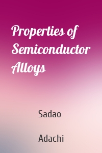 Properties of Semiconductor Alloys