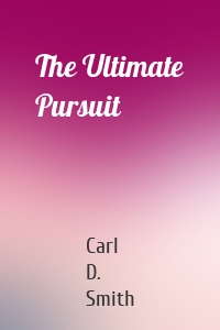 The Ultimate Pursuit
