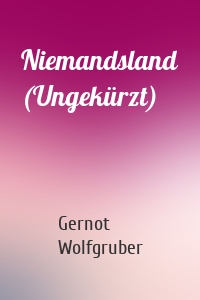 Niemandsland (Ungekürzt)