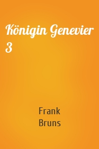 Königin Genevier 3