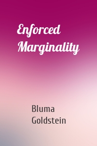 Enforced Marginality