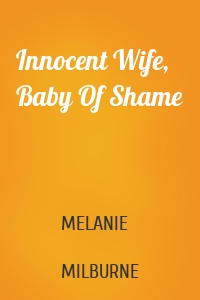 Innocent Wife, Baby Of Shame