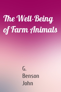 The Well-Being of Farm Animals