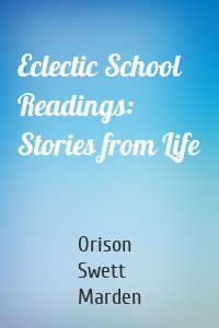 Eclectic School Readings: Stories from Life