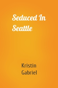 Seduced In Seattle