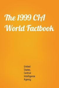 The 1999 CIA World Factbook
