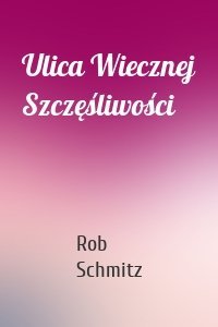 Ulica Wiecznej Szczęśliwości