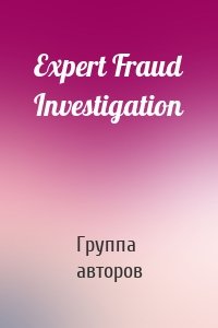 Expert Fraud Investigation