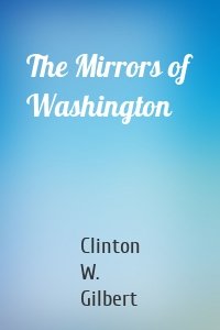 The Mirrors of Washington