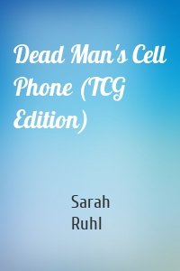 Dead Man's Cell Phone (TCG Edition)