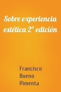 Sobre experiencia estética 2ª edición