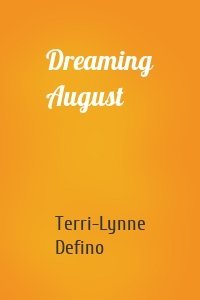 Dreaming August