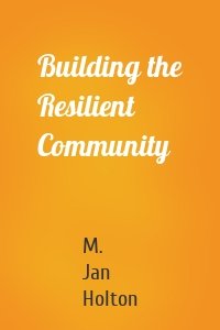 Building the Resilient Community