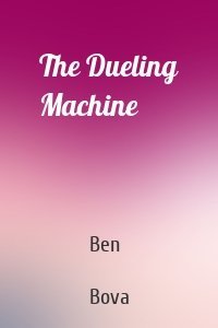 The Dueling Machine