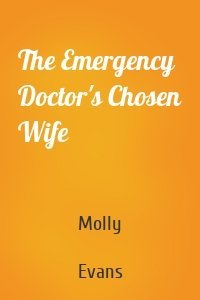 The Emergency Doctor's Chosen Wife