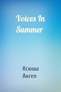 Voices In Summer