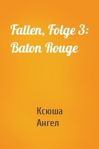 Fallen, Folge 3: Baton Rouge