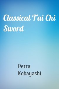 Classical T'ai Chi Sword