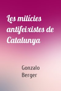 Les milícies antifeixistes de Catalunya