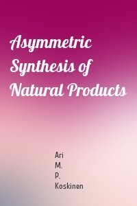 Asymmetric Synthesis of Natural Products