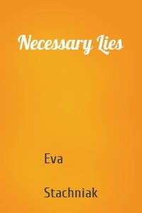 Necessary Lies