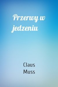 Przerwy w jedzeniu