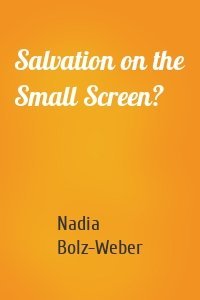 Salvation on the Small Screen?