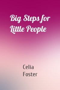 Big Steps for Little People