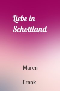 Liebe in Schottland