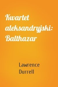 Kwartet aleksandryjski: Balthazar