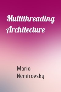 Multithreading Architecture