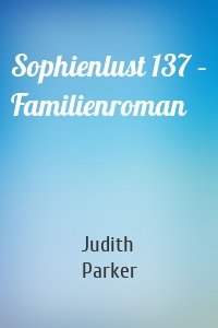 Sophienlust 137 – Familienroman