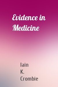 Evidence in Medicine