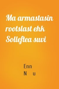 Ma armastasin rootslast ehk Solleftea suvi