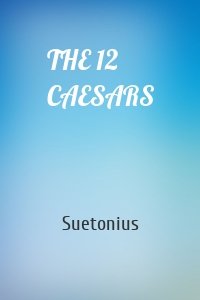 THE 12 CAESARS