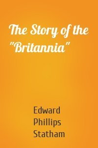 The Story of the "Britannia"