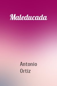 Maleducada