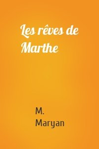 Les rêves de Marthe