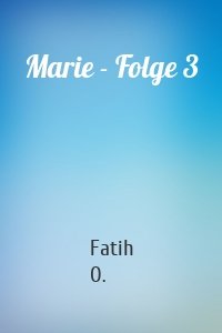 Marie - Folge 3