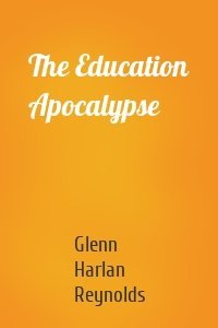 The Education Apocalypse