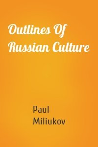 Outlines Of Russian Culture