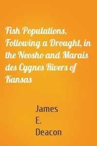 Fish Populations, Following a Drought, in the Neosho and Marais des Cygnes Rivers of Kansas