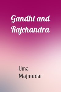 Gandhi and Rajchandra