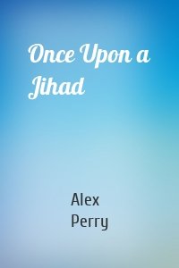 Once Upon a Jihad