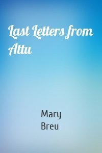 Last Letters from Attu